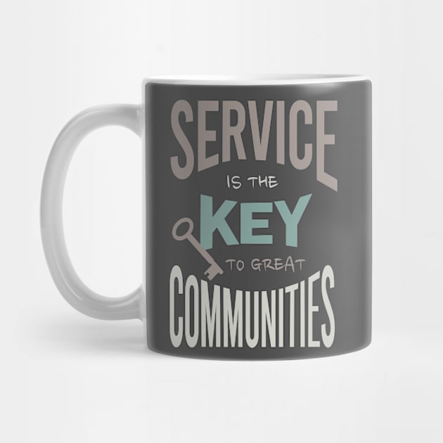 Service is the Key to Great Communities by whyitsme